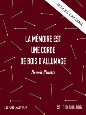 cover image of La mémoire est une corde de bois d'allumage